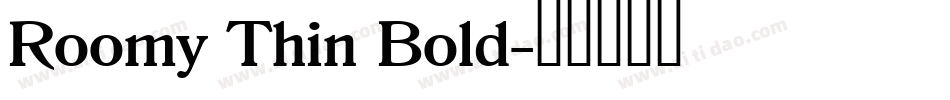 Roomy Thin Bold字体转换